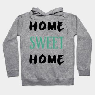 Home Sweet Home Hoodie